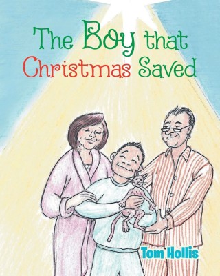 The Boy That Christmas Saved(English, Paperback, Hollis Tom)