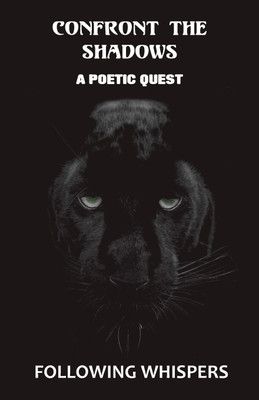 Confront The Shadows(English, Paperback, Whispers Following)