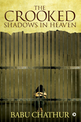 The Crooked Shadows in Heaven(English, Paperback, Babu Chathur)