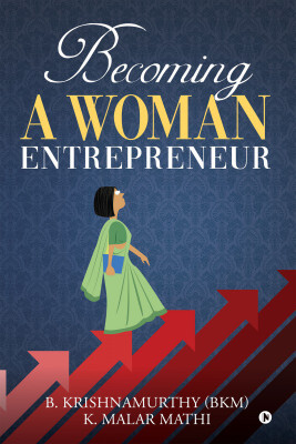 Becoming a Woman Entrepreneur(English, Paperback, B Krishnamurthy (Bkm))