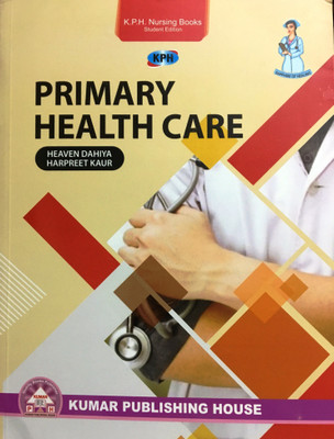 Primary Health Care Book(English, Paperback, Heaven Dahiya, Harpreet Kaur)
