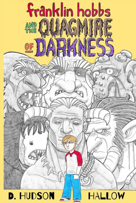 Franklin Hobbs and the Quagmire of Darkness(English, Paperback, Hallow D Hudson)