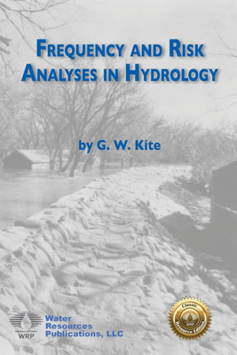 Frequency and Risk Analyses in Hydrology(English, Paperback, Kite Geoff W)