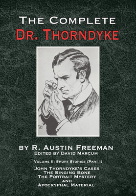 The Complete Dr. Thorndyke - Volume 2(English, Hardcover, Freeman R Austin)