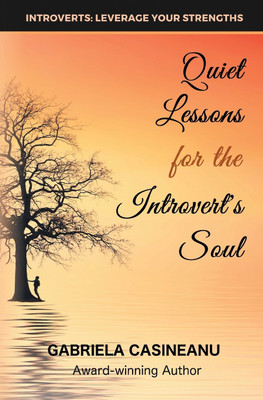 Quiet Lessons for the Introvert's Soul(English, Paperback, Casineanu Gabriela)