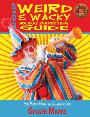 2019 Weird & Wacky Holiday Marketing Guide(English, Paperback, Marks Ginger)