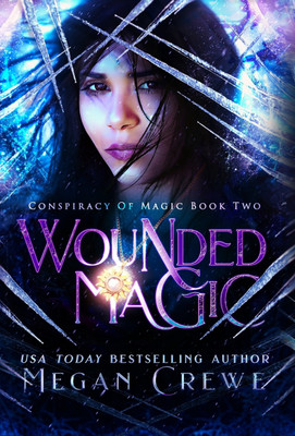 Wounded Magic(English, Hardcover, Crewe Megan)