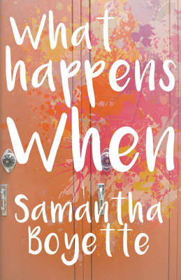 What Happens When(English, Paperback, Boyette Samantha)