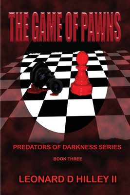 The Game of Pawns(English, Paperback, Hilley Leonard D II)