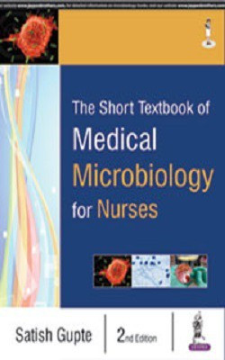 The Short Textbook of Medical Microbiology for Nurses(English, Paperback, Gupte Satish)