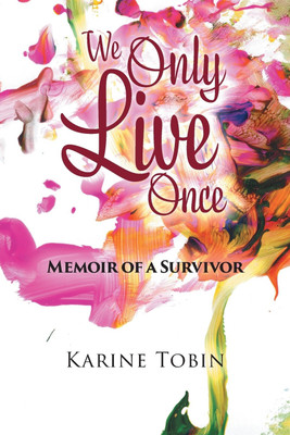 We Only Live Once(English, Paperback, Tobin Karine)
