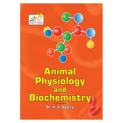 ANIMAL PHYSIOLOGY AND BIOCHEMISTRY(English, Paperback, Dr. K.V. Sastry, Dr. Priyanka Mathur)
