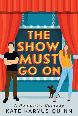 The Show Must Go On(English, Paperback, Quinn Kate Karyus)