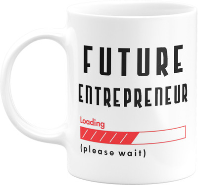 Flair Print Future Entrepreneur Loading Please Wait FPM164 Printed Ceramic Coffee Mug(350 ml)