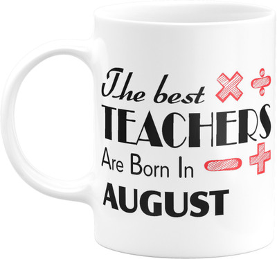Flair Print The best teacher are born in August FPM232 Printed Ceramic Coffee Mug(350 ml)
