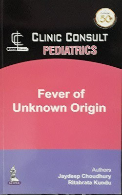 CLINIC CONSULT:FEVER OF UNKNOWN ORIGIN(English, Paperback, CHOUDHURY JAYDEEP)