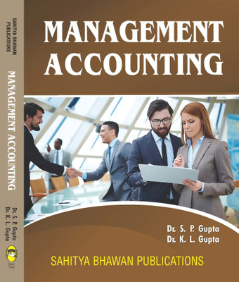 Management Accounting For B.Com IIIrd Year of Awadhesh Pratap Singh University, Barkatullah University, Devi Ahilya University, Dr. Harisingh Gour University, Jiwaji University, Rani Durgavati Vishwavidyalaya, Vikram University(English, Paperback, Dr. S.P. Gupta, Dr.K.L. Gupta)