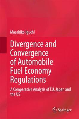 Divergence and Convergence of Automobile Fuel Economy Regulations(English, Electronic book text, Iguchi Masahiko)