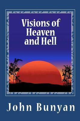 Visions of Heaven and Hell(English, Paperback, Bunyan John)