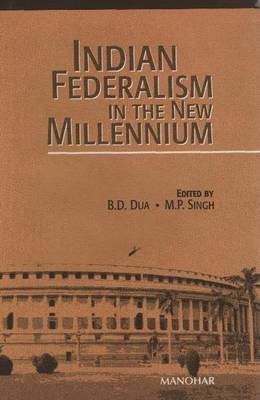 Indian Federalism in the New Millennium(English, Hardcover, Dua B D Professor)