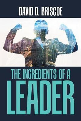 The Ingredients of a Leader(English, Paperback, Briscoe David A)