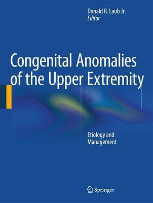 Congenital Anomalies of the Upper Extremity; Etiology and Management(English, Electronic book text, unknown)