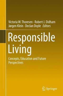 Responsible Living; Concepts, Education and Future Perspectives(English, Electronic book text, unknown)