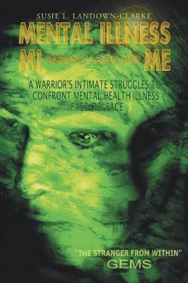 MENTAL ILLNESS MI Doesn't Look Like ME(English, Paperback, Landown-Clarke Susie L)