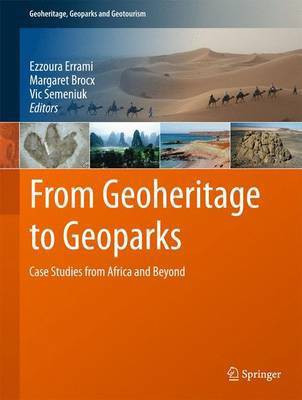 From Geoheritage to Geoparks; Case Studies from Africa and Beyond(English, Electronic book text, unknown)