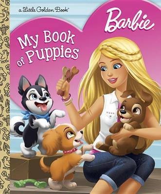 Barbie: My Book of Puppies (Barbie)(English, Hardcover, Golden Books)