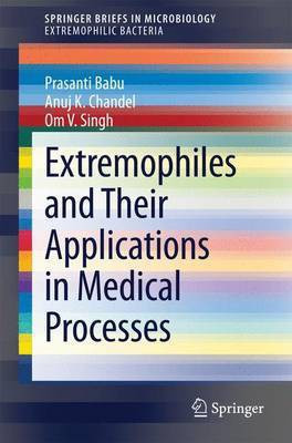 Extremophiles and Their Applications in Medical Processes(English, Paperback, Babu Prasanti)
