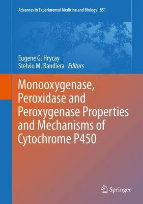Monooxygenase, Peroxidase and Peroxygenase Properties and Mechanisms of Cytochrome P450(English, Electronic book text, unknown)