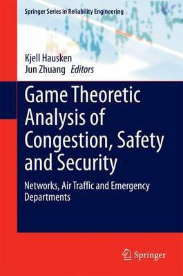 Game Theoretic Analysis of Congestion, Safety and Security; Networks, Air Traffic and Emergency Departments(English, Electronic book text, unknown)