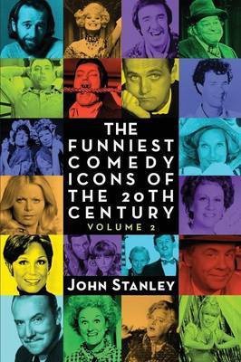 The Funniest Comedy Icons of the 20th Century, Volume 2(English, Paperback, Stanley John)