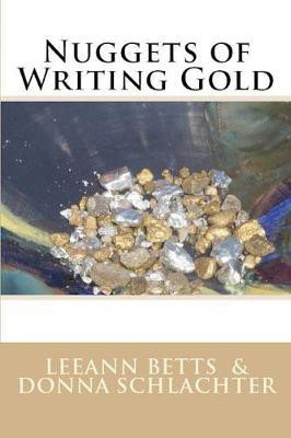 Nuggets of Writing Gold(English, Paperback, Betts Leeann)