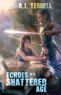 Echoes of a Shattered Age(English, Paperback, Terrell R J)