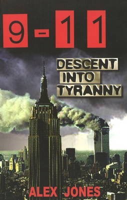 9-11Descent into Tyranny(English, Paperback, Jones Alex)