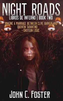 Night Roads (Libros de Inferno, Book 2)(English, Paperback, Foster John C)
