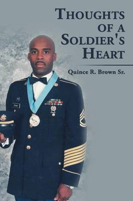 Thoughts of a Soldier's Heart(English, Paperback, Brown Quince R Sr)