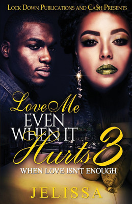 Love Me Even When It Hurts 3(English, Paperback, Jelissa)