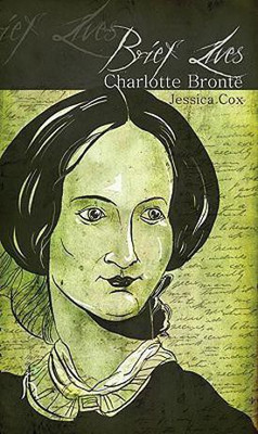 Brief Lives: Charlotte Bronte(English, Paperback, Cox Jessica)