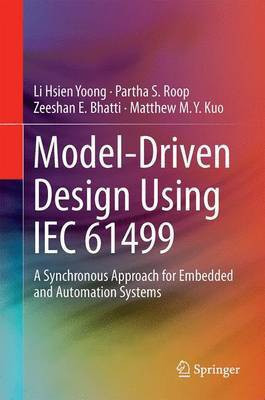 Model-Driven Design Using Iec 61499; A Synchronous Approach for Embedded and Automation Systems(English, Electronic book text, unknown)
