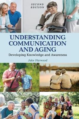 Understanding Communication and Aging(English, Hardcover, Harwood Jake)