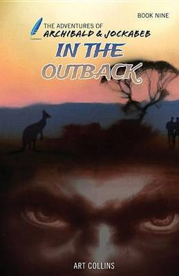 In the Outback (The Adventures of Archibald and Jockabeb)(English, Paperback, Collins Art)