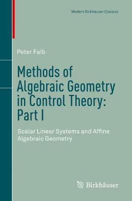 Methods of Algebraic Geometry in Control Theory: Part I(English, Paperback, Falb Peter)
