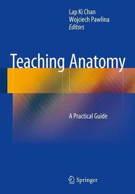 Teaching Anatomy; A Practical Guide(English, Electronic book text, unknown)