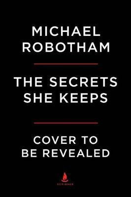 The Secrets She Keeps(English, Hardcover, Robotham Michael)