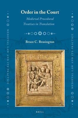 Order in the Court: Medieval Procedural Treatises in Translation(English, Electronic book text, Brasington Bruce)