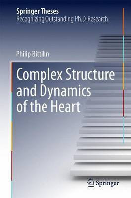 Complex Structure and Dynamics of the Heart(English, Electronic book text, Bittihn Philip)