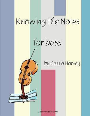 Knowing the Notes for Bass(English, Paperback, Harvey Cassia)